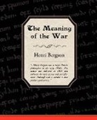 Henri Louis Bergson - The Meaning of the War