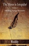 Rodney Charles, Roddy Roddy - The Meter Is Irregular, Volume 2 - Unleashing Teenage Werewolves