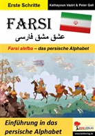 Peter Gall, Michaela Kusrini, Kathayoun Vaziri, Theresa Zischkin - FARSI / Farsi alefba - das persische Alphabet (Band 4)