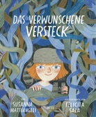 Susanna Mattiangeli, Felicita Sala - Das verwunschene Versteck