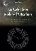 Pierre Coussy - Les Cycles de la Machine d'Anticythère