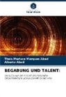 Alberto Abad, Thais Marluce Marques Abad - BEGABUNG UND TALENT: