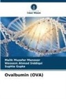Gupt, Suphla Gupta, Malik Muzafar Manzoor, Waseem Ahmad Siddiqui - Ovalbumin (OVA)