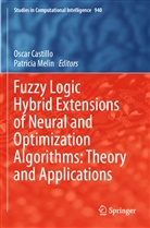 Oscar Castillo, Melin, Patricia Melin - Fuzzy Logic Hybrid Extensions of Neural and Optimization Algorithms: Theory and Applications