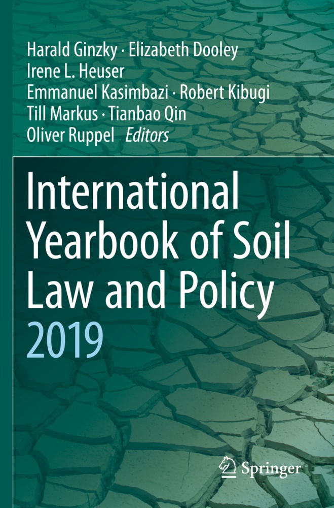 Elizabeth Dooley, Harald Ginzky, Irene L. Heuser, Emmanuel Kasimbazi, Robert Kibugi, … - International Yearbook of Soil Law and Policy 2019