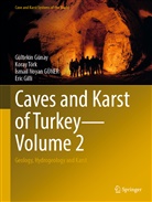 Eric Gilli, Gültekin Günay, ¿smail Noyan Güner, Ismail Noyan GÜNER, Ismail Noyan et GÜNER, Koray Törk - Caves and Karst of Turkey - Volume 2