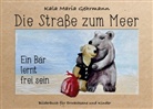 Kala Maria Gehrmann - Die Straße zum Meer