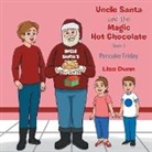 Lisa Dunn - Uncle Santa and The Magic Hot Chocolate