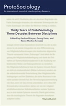 Reuß-Markus Krauße, Georg Peter, Gerhard Preyer - Thirty Years of ProtoSociology - Three Decades Between Disciplines