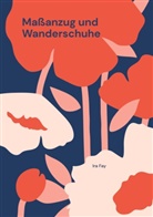 Ira Fay - Maßanzug und Wanderschuhe