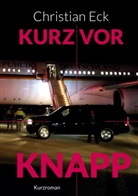 Christian Eck - Kurz vor knapp