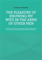 Kristian Alexander - The pleasure of knowing my wife in the arms of other men