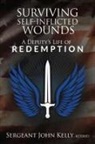 John Kelly - Surviving Self-Inflicted Wounds