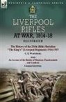 Charles Cruttwell, C. E. Wurtzburg - The Liverpool Rifles at War, 1914-18-The History of the 2/6th (Rifle) Battalion "The King's" (Liverpool Regiment) 1914-1919 by C. E. Wurtzburg and an Account of the Battles of Messines, Passchendaele and Cambrai by Charles Cruttwell