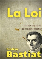 Frédéric Bastiat - La Loi