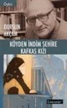 Dursun Akcam - Köyden Indim Sehire, Kafkas Kizi