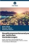 Elahe Abedi, Mahmood Naseri, Maryam Vafaei - Hauptkomponentenanalyse der zeitlichen Veränderungen
