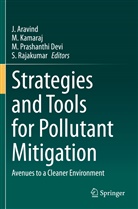 J. Aravind, M Kamaraj, M. Kamaraj, M. Prashanthi Devi, M Prashanthi Devi et al, S. Rajakumar - Strategies and Tools for Pollutant Mitigation