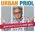 Urban Priol, Urban Priol - gesternheutemorgen, 2 Audio-CDs (Hörbuch)