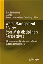 Ahmed Ishtiaque Amin Chowdhury, Ishtiaque Amin Chowdhury, G. M. Tarekul Islam, G M Tarekul Islam, Shampa - Water Management: A View from Multidisciplinary Perspectives