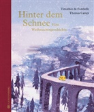 Thomas Campi, Timothée de Fombelle, Thomas Campi, Sabine Grebing, Tobias Scheffel - Hinter dem Schnee