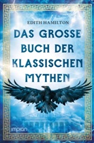 Edith Hamilton, Elisabeth Liebl - Das große Buch der klassischen Mythen