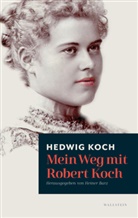 Hedwig Koch, Heiner Barz - Mein Weg mit Robert Koch