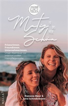 Mona Mayr, Ramona Mayr, Julia Schindelmann - Mutig ist das neue Schön -