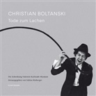 Christian Boltanski, Sabine Rinberger - Tode zum Lachen