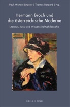 Borgard, Thomas Borgard, Paul Michael Lützeler, Paul Michael Lützeler - Hermann Broch und die österreichische Moderne