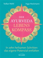 Inga Heckmann, Volker Mehl - Der Ayurveda-Lebenskompass