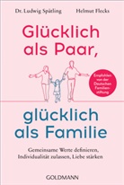 Flecks, Helmut Flecks, Ludwig Spätling, Ludwig (Prof. Dr.) Spätling - Glücklich als Paar, glücklich als Familie