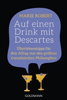 Marie Robert - Auf einen Drink mit Descartes
