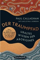 Paul Callaghan, Uncle Paul Gordon - Der Traumpfad - Uraltes Wissen der Aborigines