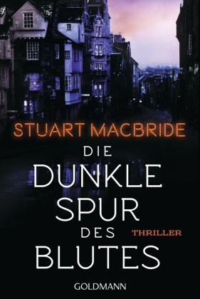 Stuart MacBride - Die dunkle Spur des Blutes - Thriller
