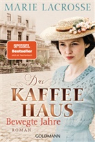 Marie Lacrosse - Das Kaffeehaus - Bewegte Jahre