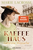 Marie Lacrosse - Das Kaffeehaus - Geheime Wünsche