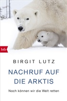 Birgit Lutz - Nachruf auf die Arktis