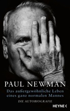 Paul Newman, David Rosenthal - Das außergewöhnliche Leben eines ganz normalen Mannes