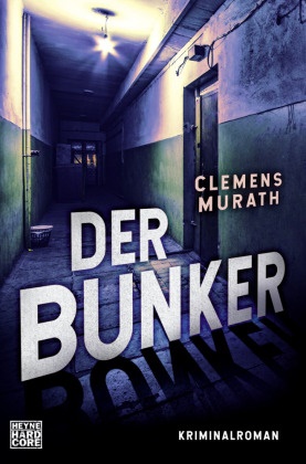 Clemens Murath - Der Bunker - Kriminalroman (Frank-Bosman 2)