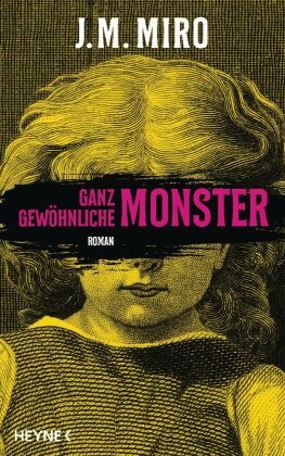 J M Miro, J. M. Miro - Ganz gewöhnliche Monster - Dunkle Talente - Roman