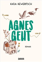 Katja Keweritsch - Agnes geht