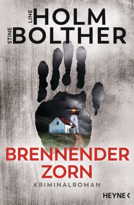 Stine Bolther, Line Holm - Brennender Zorn - Kriminalroman - Der neue packende Krimi des dänischen Bestseller-Duos