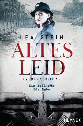 Lea Stein - Altes Leid - Kriminalroman