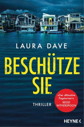 Laura Dave - Beschütze sie - Thriller - Das Buch zur TV-Serie »The Last Thing He Told Me« mit Jennifer Garner