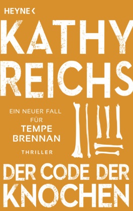 Kathy Reichs - Der Code der Knochen - Ein neuer Fall für Tempe Brennan