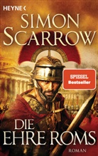 Simon Scarrow - Die Ehre Roms