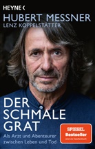 Lenz Koppelstätter, Hubert Messner - Der schmale Grat
