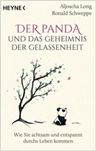 Aljoscha Long, Ronald Schweppe - Der Panda und das Geheimnis der Gelassenheit