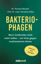 Thomas Häusler, Thomas (Dr.) Häusler, Christian Kühn, Christian (Prof. Dr. m Kühn - Bakteriophagen